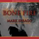 Bone Fire, Mark Spragg