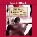 The Rebel: Johnny Yuma