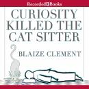 Curiosity Killed the Cat Sitter