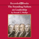 The Founding Fathers on Leadership: Classic Teamwork in Changing Times Audiobook