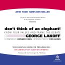 Don't Think of an Elephant: Know Your Values and Frame the Debate Audiobook