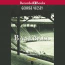 Baseball: A History of America's Favorite Game, George Vecsey