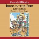 Irons in the Fire Audiobook