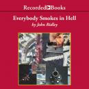 Everybody Smokes in Hell Audiobook