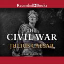 The Civil War:  50-48 BC Audiobook