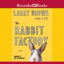 Rabbit Factory, Larry Brown