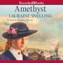 Amethyst, Lauraine Snelling