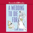 A Wedding to Die For Audiobook