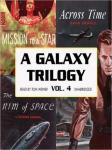 Galaxy Trilogy, Volume 4: Across Time, Mission to a Star, and The Rim of Space, A. Bertram Chandler, Frank Belknap Long, David Grinnell