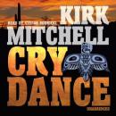 Cry Dance: An Emmett Parker and Anna Turnipseed Mystery, Kirk Mitchell