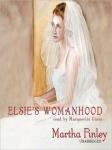 Elsie's Womanhood Audiobook