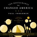 Ten Restaurants That Changed America Audiobook