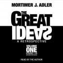 The Great Ideas: A Retrospective, Vol. 1 Audiobook