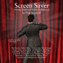 Screen Saver: Private Stories of Public Hollywood Audiobook