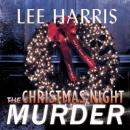 The Christmas Night Murder: A Christine Bennett Mystery Audiobook
