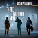 Three Wrecked Men Audiobook