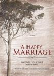 Happy Marriage: A Novel, Rafael Yglesias