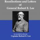 Recollections and Letters of General Robert E. Lee Audiobook