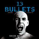 13 Bullets: A Vampire Tale Audiobook