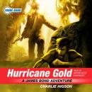 Hurricane Gold: A James Bond Adventure, Charles Higson
