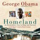 Homeland: An Extraordinary Story of Hope and Survival, George Obama