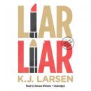 Liar, Liar: A Cat DeLuca Mystery, K. J. Larsen