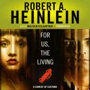 For Us, the Living: A Comedy of Customs, Robert A. Heinlein