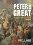 Peter the Great: His Life and World, John E. Dowling, Robert K. Massie