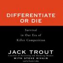Differentiate or Die: Survival in Our Era of Killer Competition, Steve Rivkin, Jack Trout