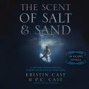 The Scent of Salt and Sand: An Escaped Novella