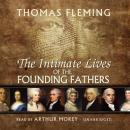 The Intimate Lives of the Founding Fathers Audiobook