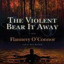 The Violent Bear It Away, Flannery O’Connor