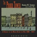 The Proud Tower: A Portrait of the World Before the War 1890-1914 Audiobook