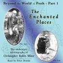 Beyond the World of Pooh, Part 1: The Enchanted Places Audiobook