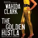 Golden Hustla, Wahida Clark