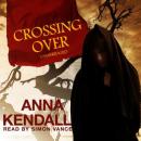 Crossing Over, Anna Kendall