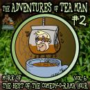 The Adventures of Tea Man, Vol. 2 Audiobook