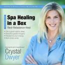 Spa Healing in a Box: Rest-Rebalance-Heal Audiobook