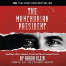 The Manchurian President: Barack Obama's Ties to Communists, Socialists, and Other Anti-American Ext Audiobook
