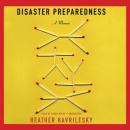 Disaster Preparedness: A Memoir, Heather Havrilesky