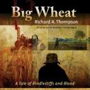 Big Wheat, Richard A. Thompson