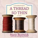 Thread So Thin, Marie Bostwick