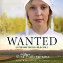 Wanted: Sisters of the Heart, Book 2 Audiobook
