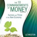 The 10 Commandments of Money: Survive and Thrive in the New Economy Audiobook