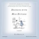 Drinking with Miss Dutchie: A Memoir Audiobook