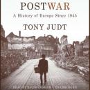 Postwar: A History of Europe Since 1945 Audiobook