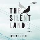 Silent Land: A Novel, Graham Joyce