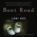 Bent Road, Lori Roy