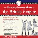 Politically Incorrect Guide to the British Empire, H. W. Crocker