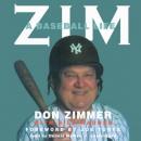 Zim: A Baseball Life, Bill Madden, Don Zimmer